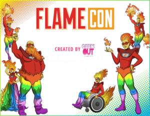 The Geeks OUT Podcast: Flame Con 4 Ever