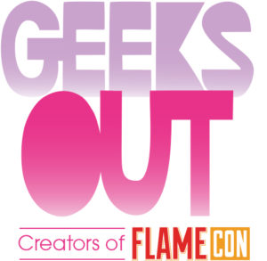 Geeks OUT Creators of Flame Con