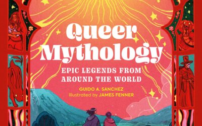 Interview with Guido A. Sanchez and James Fenner, Creators of Queer Mythology: Epic Legends from Around the World